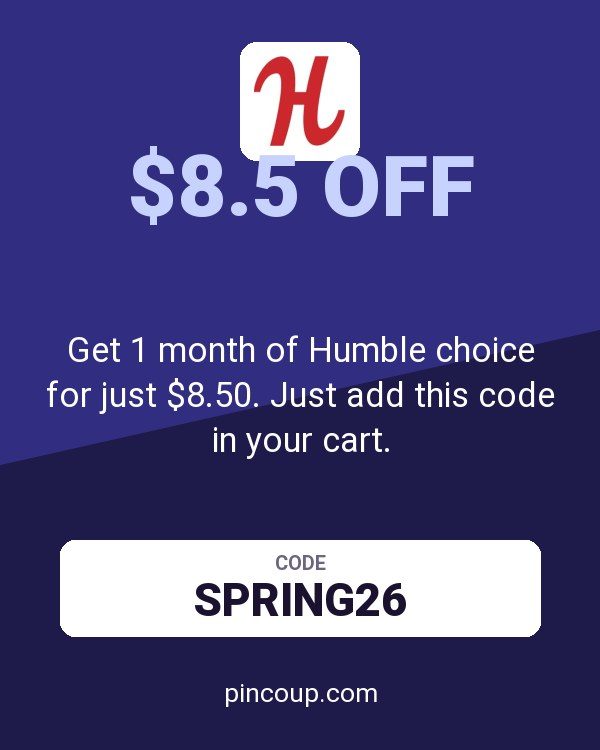 Humble Bundle coupon: Get 1 month of Humble choice for just $8.50. Just add this code in your cart.
