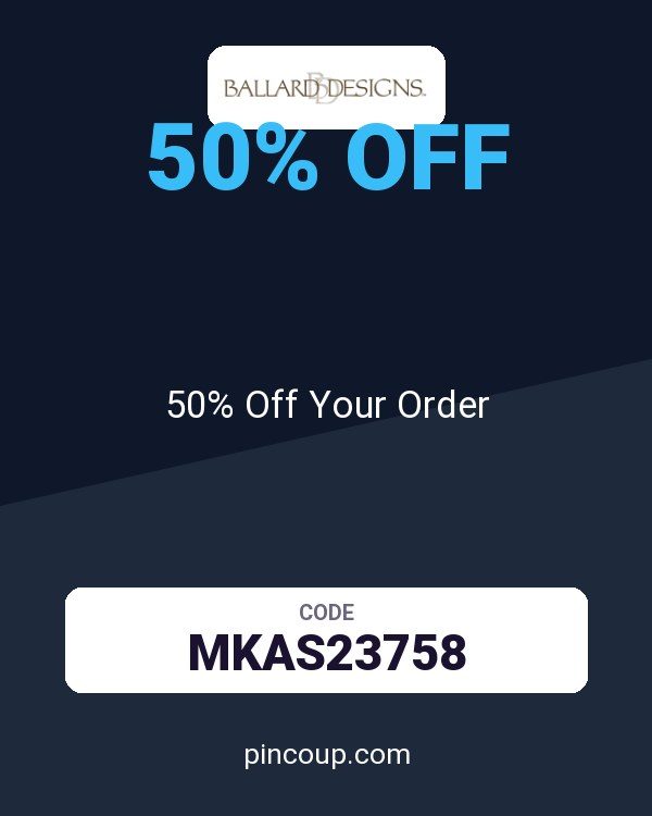 Ballard Designs coupon: 50% Off Your Order
