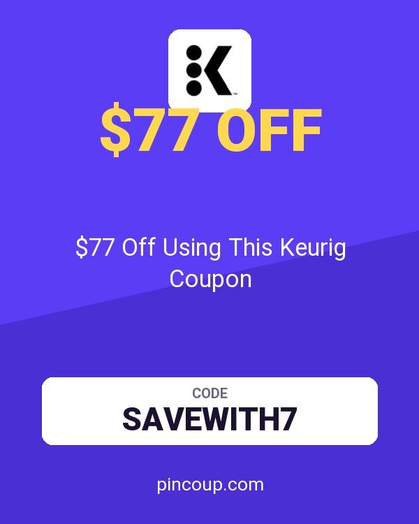 $77 Off Using This Keurig Coupon