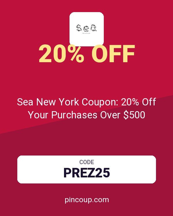 Sea New York Coupon: 20% Off Your Purchases Over $500