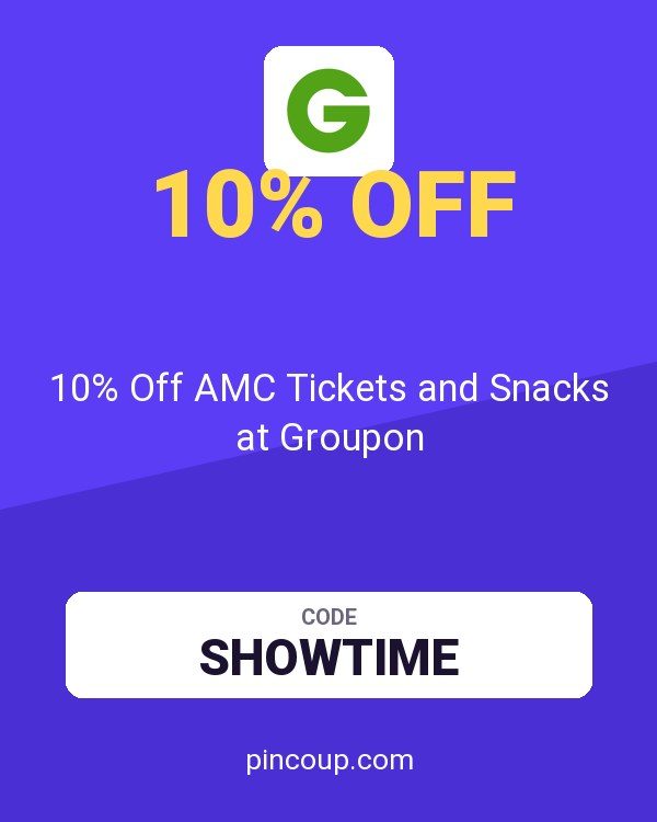 10% Off AMC Tickets and Snacks at Groupon