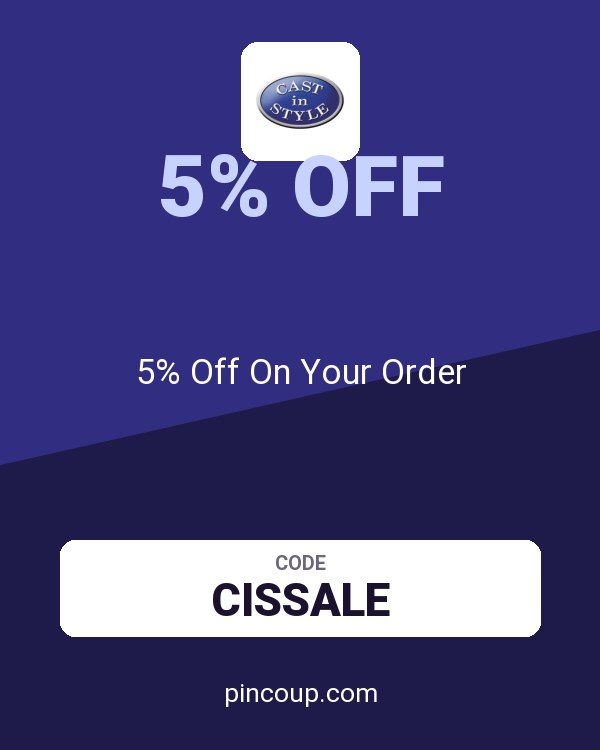 Cast in Style coupon: 5% Off On Your Order