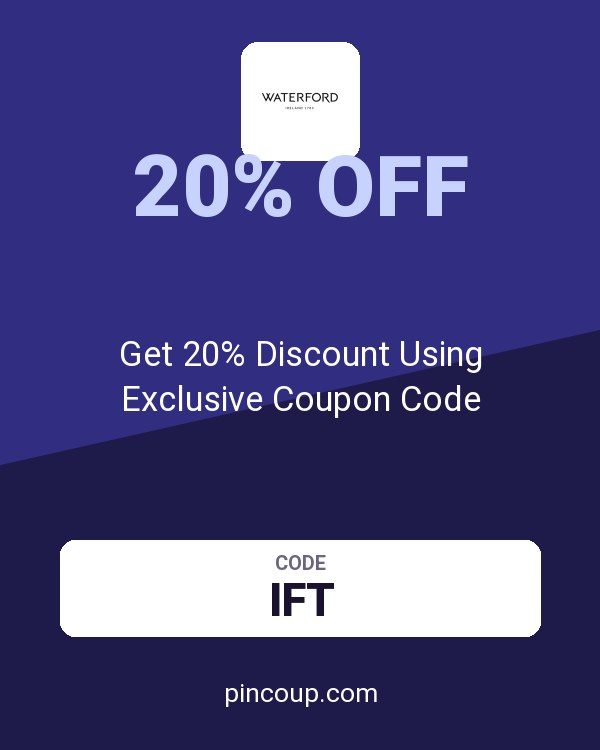 Waterford: Get 20% Discount Using Exclusive Coupon Code