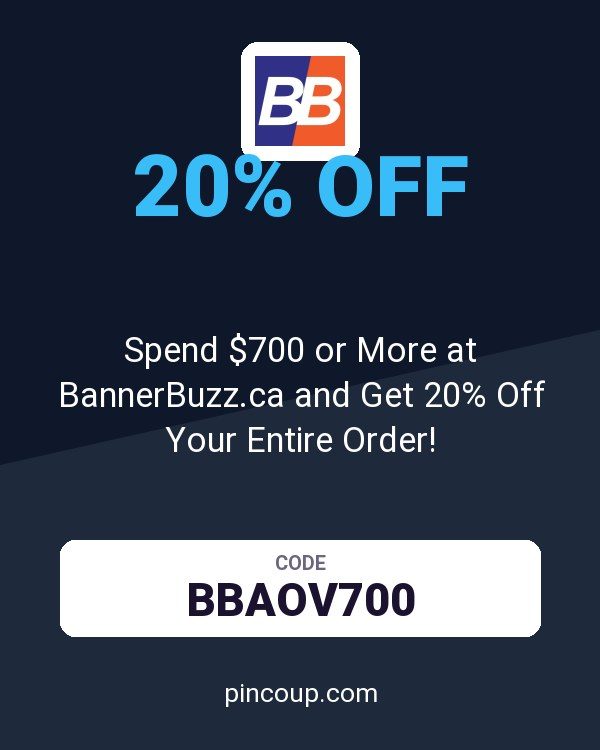 Spend $700 or More at BannerBuzz.ca and Get 20% Off Your Entire Order!