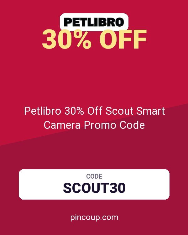 Petlibro 30% Off Scout Smart Camera Promo Code