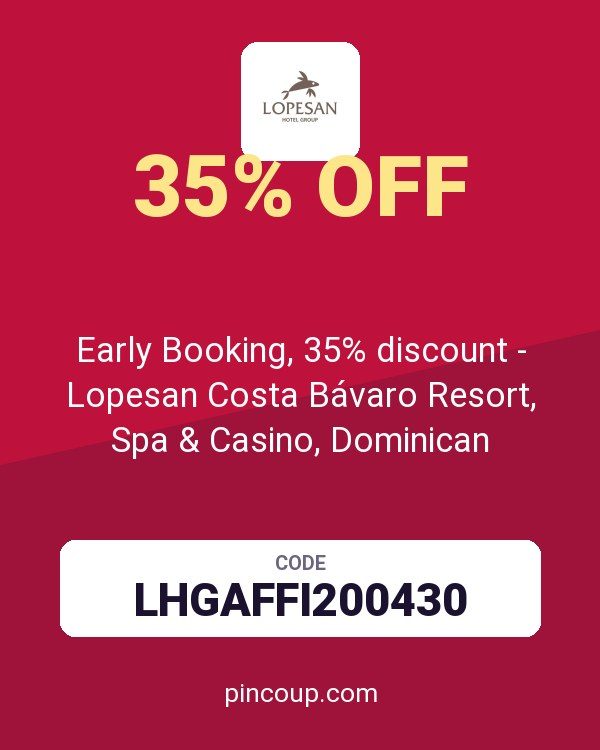 Early Booking, 35% discount - Lopesan Costa Bávaro Resort, Spa & Casino, Dominican Republic