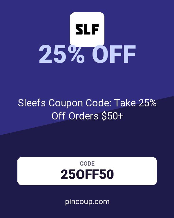 Sleefs Coupon Code: Take 25% Off Orders $50+