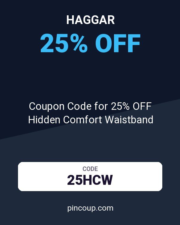 Haggar: Coupon Code for 25% OFF Hidden Comfort Waistband