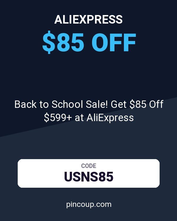 Back to School Sale! Get $85 Off $599+ at AliExpress