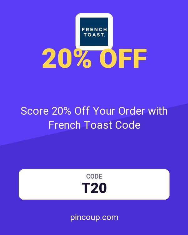 Score 20% Off Your Order with French Toast Code