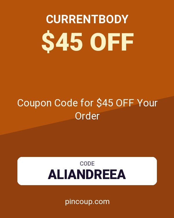CurrentBody: Coupon Code for $45 OFF Your Order