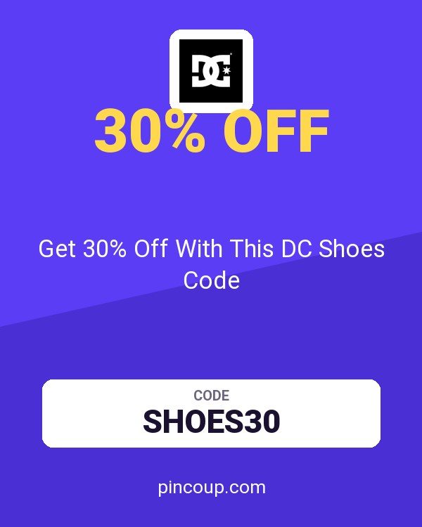 Get 30% Off With This DC Shoes Code