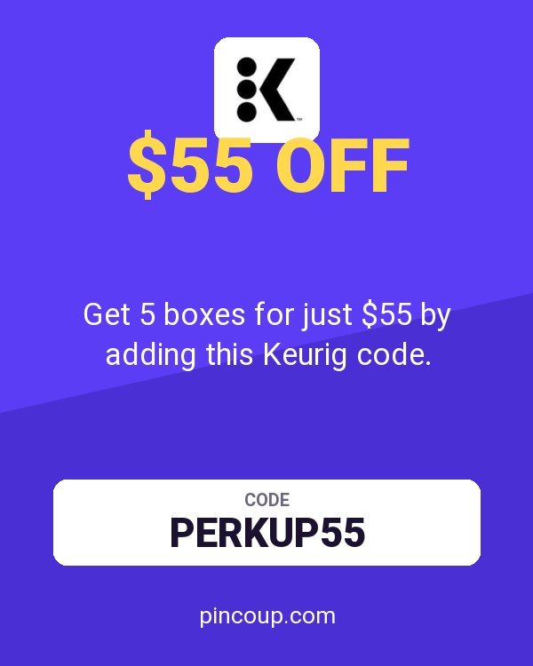 Get 5 boxes for just $55 by adding this Keurig code.