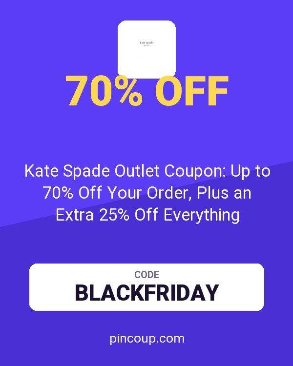 Kate Spade Outlet Coupon: Up to 70% Off Your Order, Plus an Extra 25% Off Everything