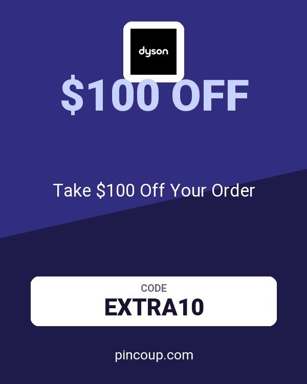 Dyson coupon: Take $100 Off Your Order