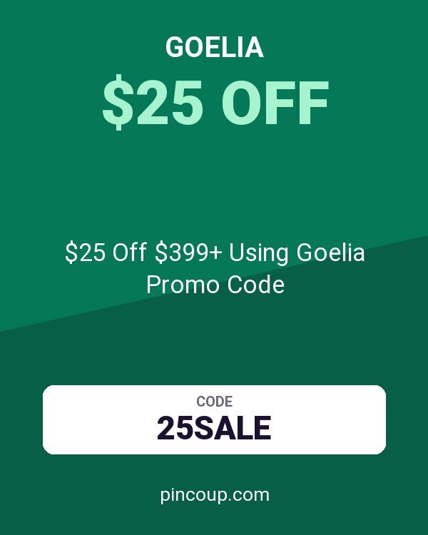 $25 Off $399+ Using Goelia Promo Code
