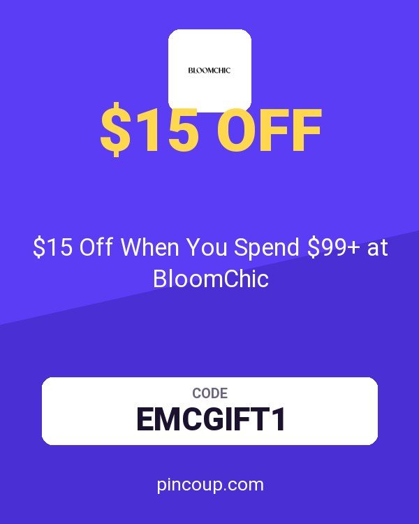 $15 Off When You Spend $99+ at BloomChic