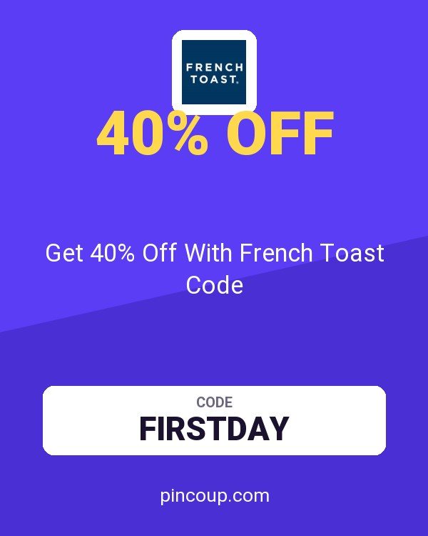 Get 40% Off With French Toast Code