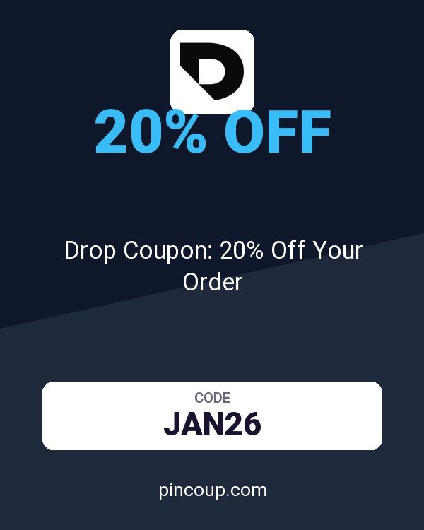 Drop Coupon: 20% Off Your Order