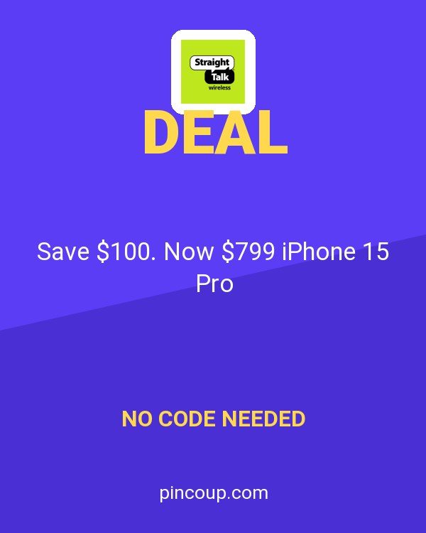 Straight Talk coupon: Save $100. Now $799 iPhone 15 Pro