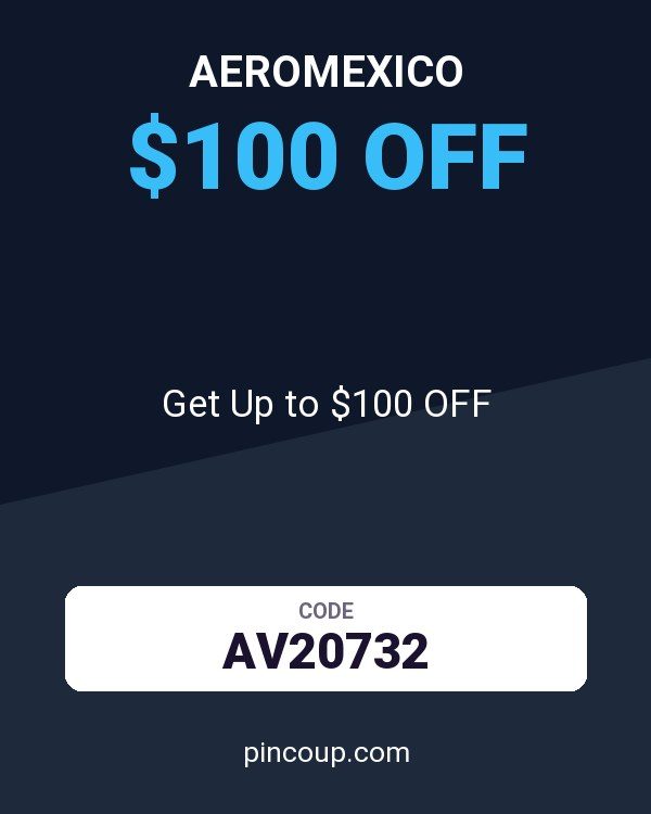 AeroMexico coupon: Get Up to $100 OFF