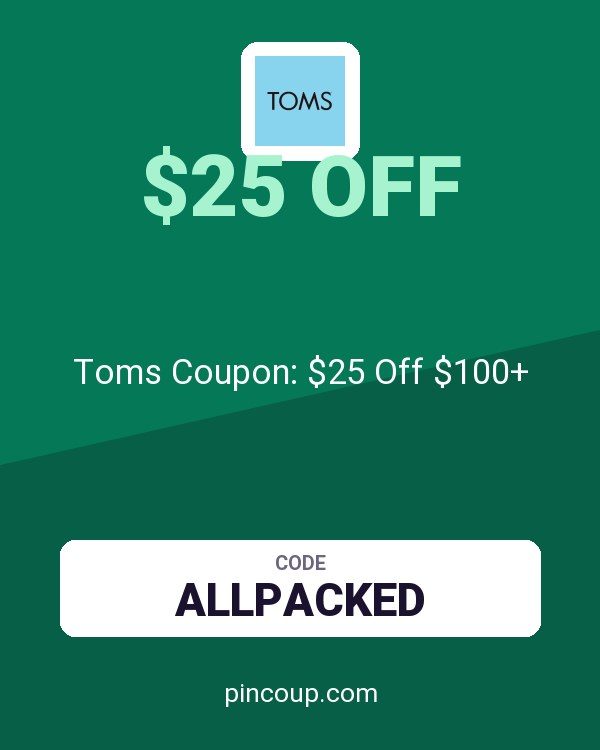 Toms Coupon: $25 Off $100+