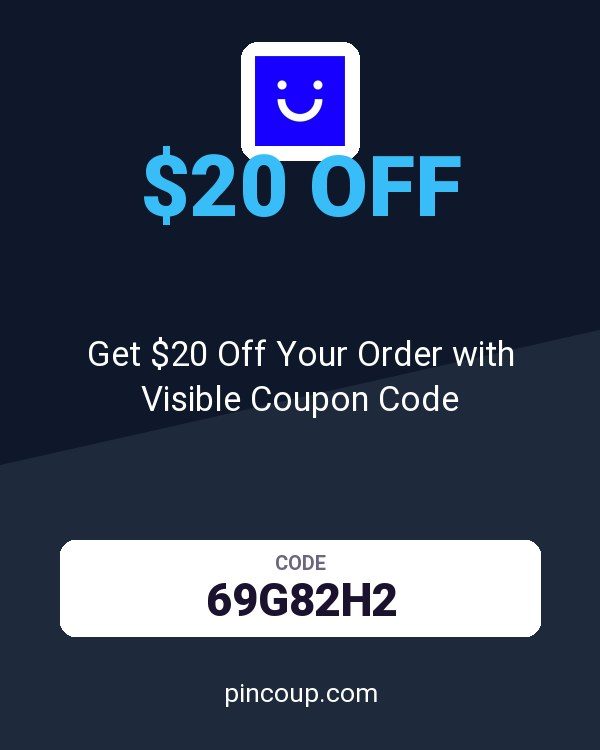 Get $20 Off Your Order with Visible Coupon Code