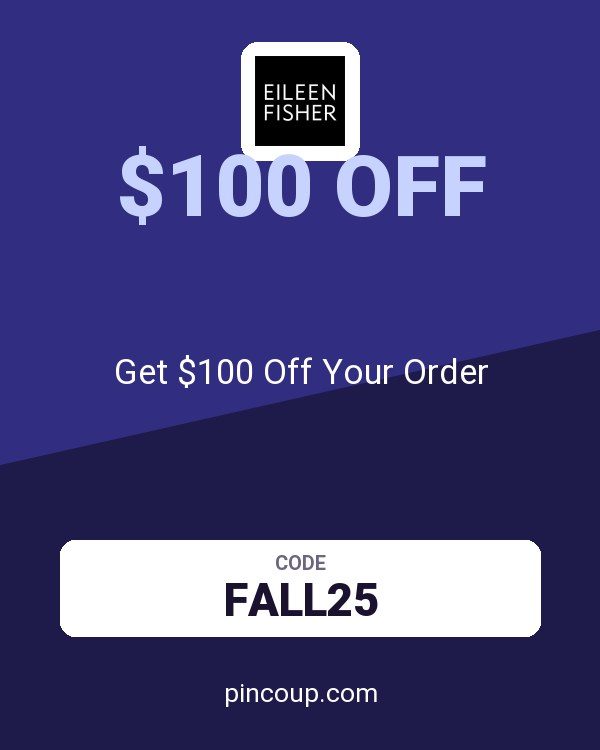 EILEEN FISHER coupon: Get $100 Off Your Order