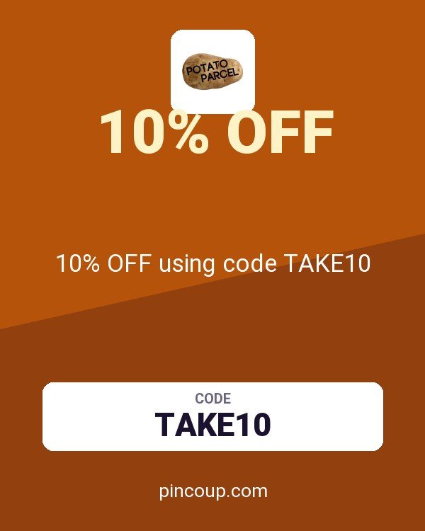 Potato Parcel coupon: 10% OFF using code TAKE10