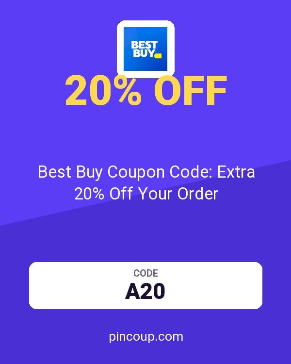 Best Buy Coupon Code: Extra 20% Off Your Order