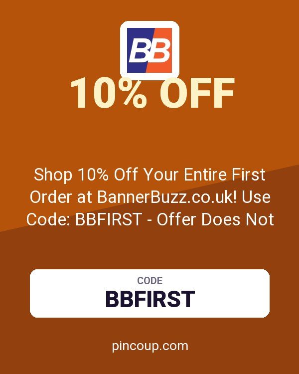 Shop 10% Off Your Entire First Order at BannerBuzz.co.uk! Use Code: BBFIRST - Offer Does Not Expire