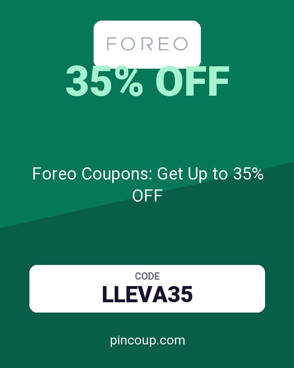 Foreo Coupons: Get Up to 35% OFF