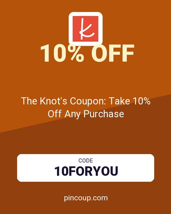The Knot's Coupon: Take 10% Off Any Purchase