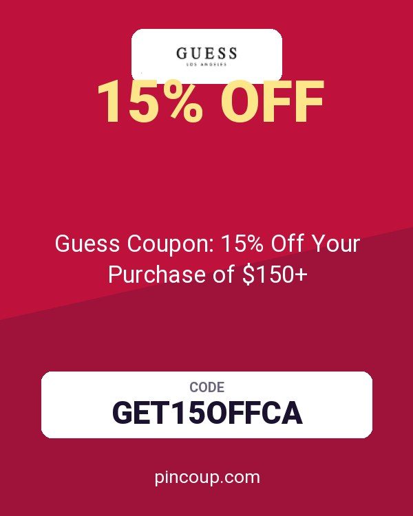 Guess Coupon: 15% Off Your Purchase of $150+