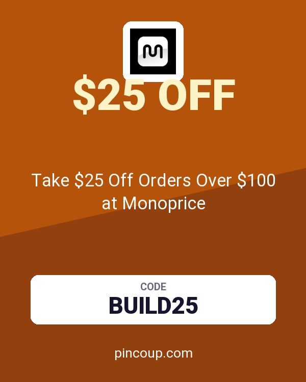 Take $25 Off Orders Over $100 at Monoprice