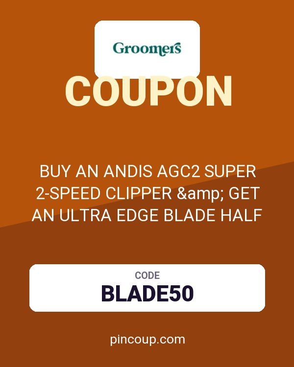 Groomers Online coupon: BUY AN ANDIS AGC2 SUPER 2-SPEED CLIPPER &amp; GET AN ULTRA EDGE BLADE HALF PRICE
