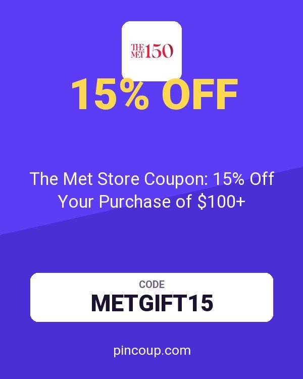 The Met Store Coupon: 15% Off Your Purchase of $100+