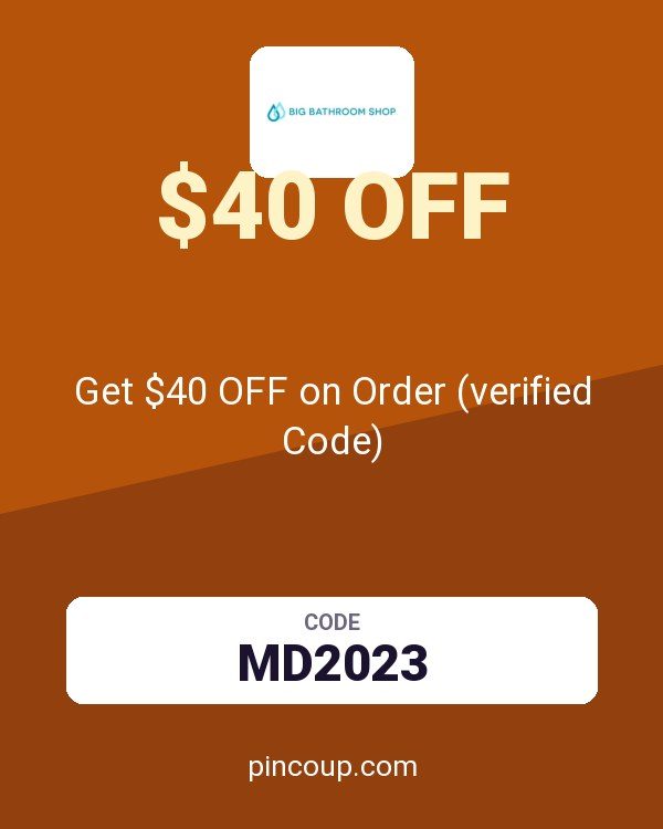 BIG BATHROOM SHOP coupon: Get $40 OFF on Order (verified Code)