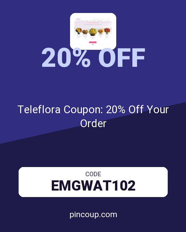 Teleflora Coupon: 20% Off Your Order