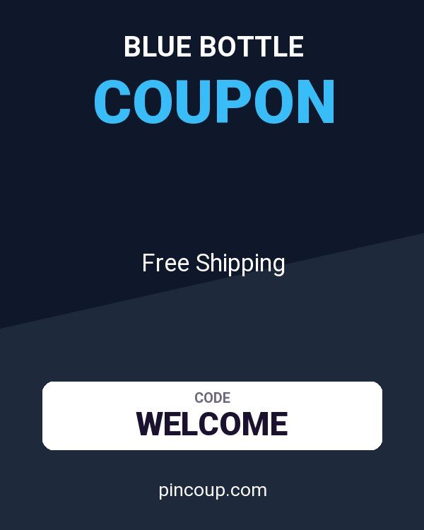 Blue Bottle coupon: Free Shipping