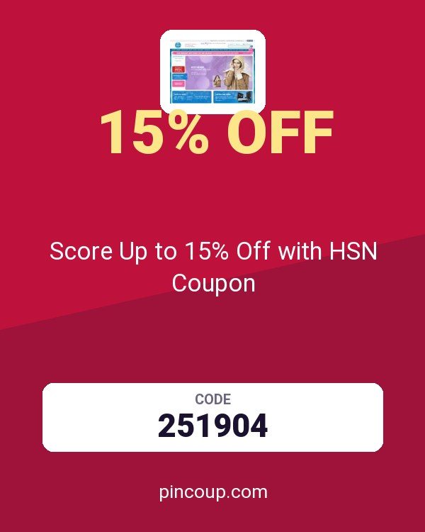 HSN, Inc.: Score Up to 15% Off with HSN Coupon