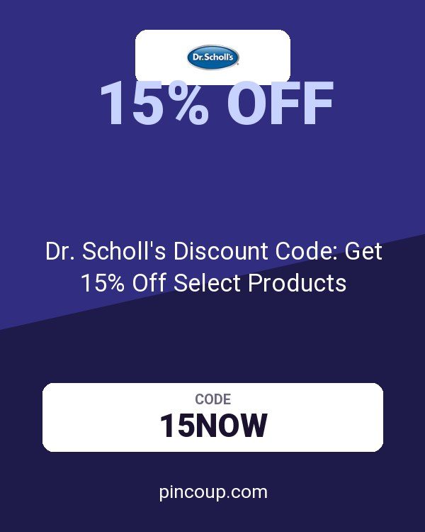 Dr. Scholl's Discount Code: Get 15% Off Select Products