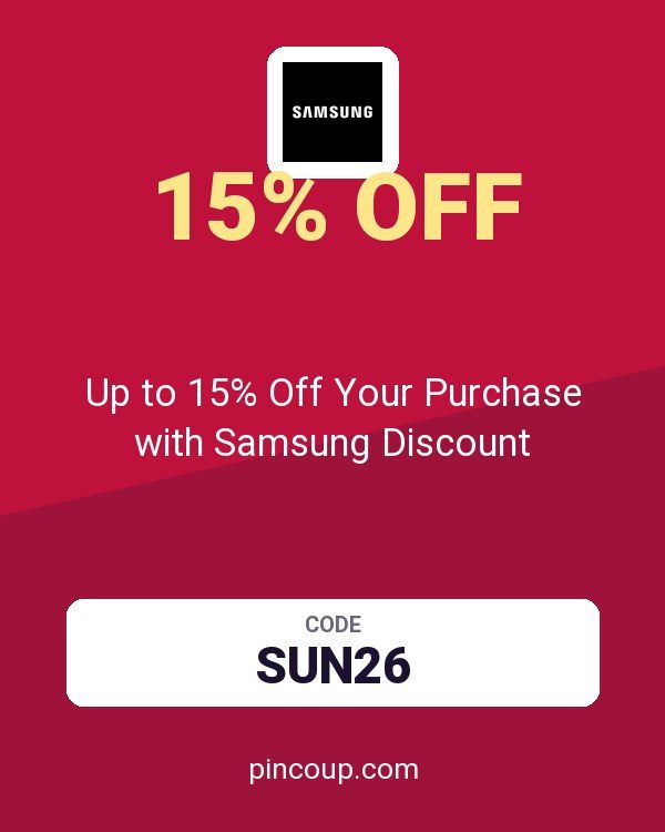 Up to 15% Off Your Purchase with Samsung Discount