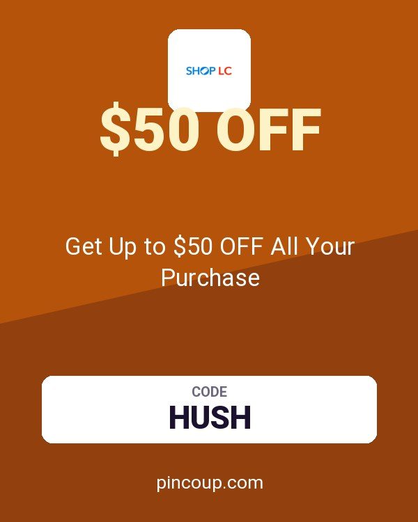 Shop LC coupon: Get Up to $50 OFF All Your Purchase