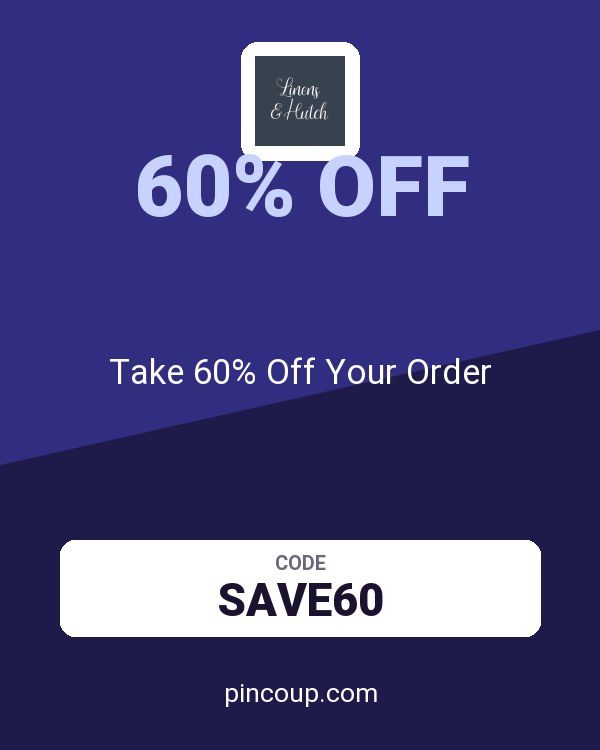 Linens and Hutch coupon: Take 60% Off Your Order
