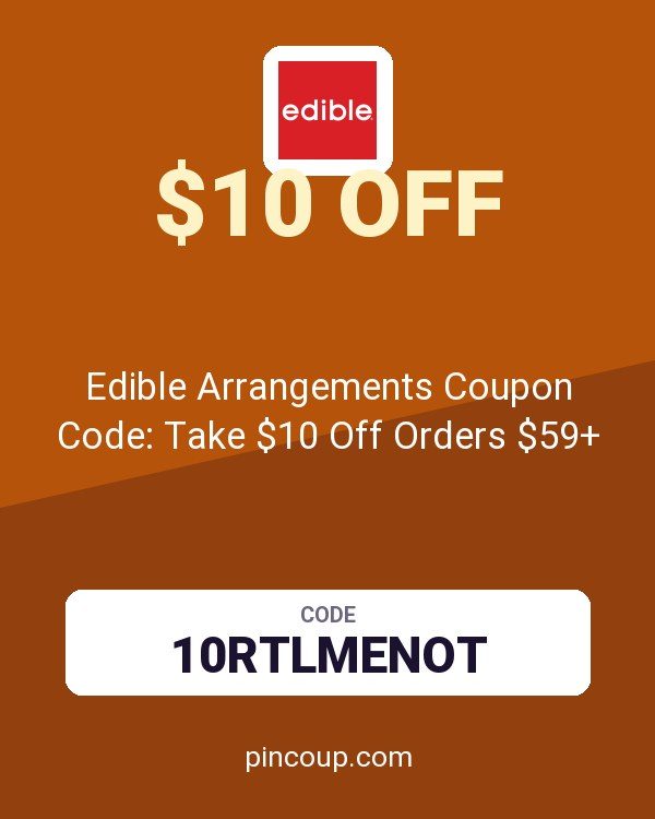 Edible Arrangements Coupon Code: Take $10 Off Orders $59+