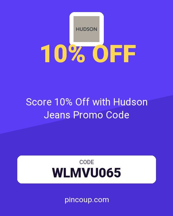 Score 10% Off with Hudson Jeans Promo Code