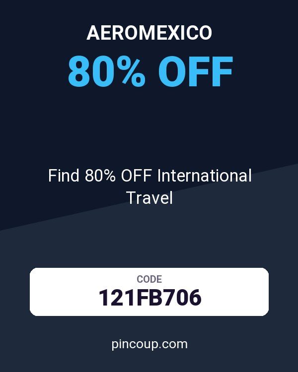 AeroMexico coupon: Find 80% OFF International Travel