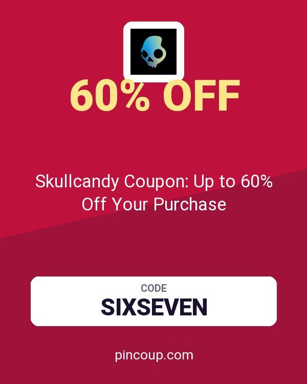Skullcandy Coupon: Up to 60% Off Your Purchase