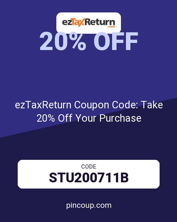 ezTaxReturn Coupon Code: Take 20% Off Your Purchase